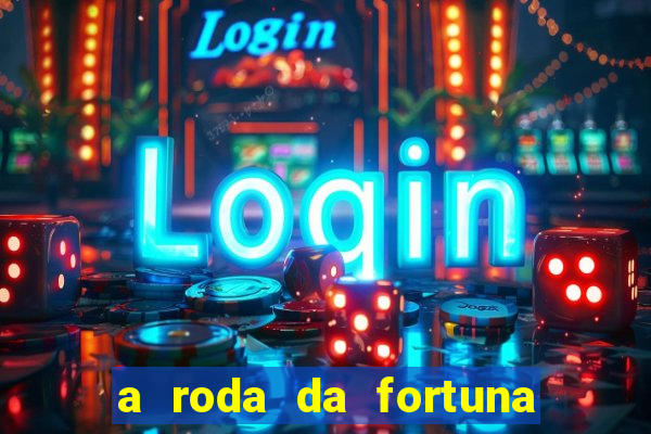 a roda da fortuna o que ele sente por mim